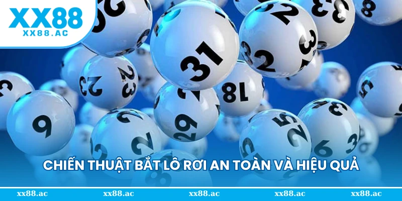 Chiến thuật bắt lô rơi là gì?