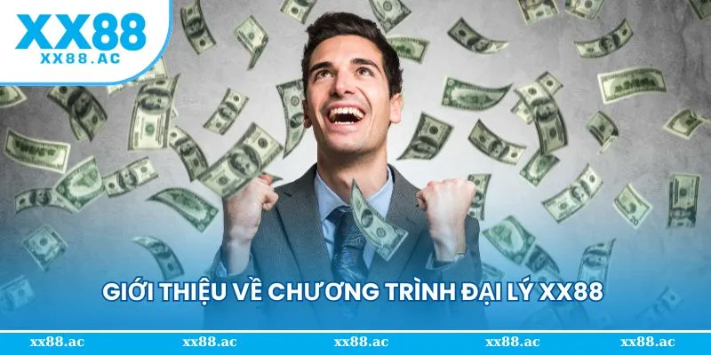Giới thiệu về chương trình đại lý XX88 dễ hiểu