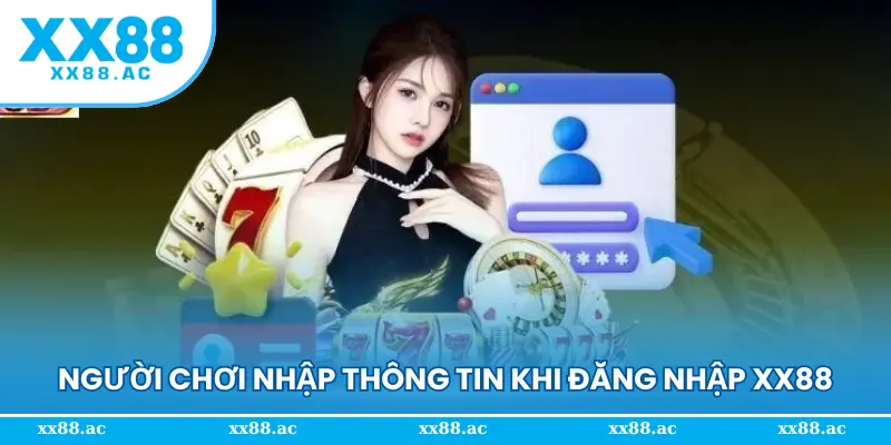 Người chơi nhập thông tin khi đăng nhập XX88