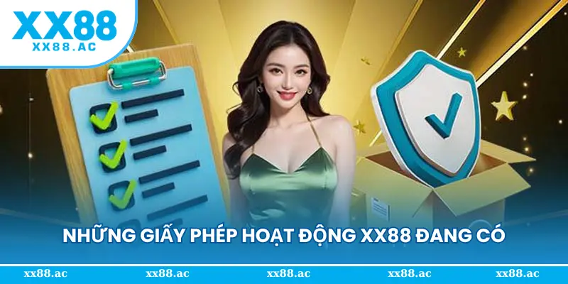 Những giấy phép hoạt động XX88 đang có